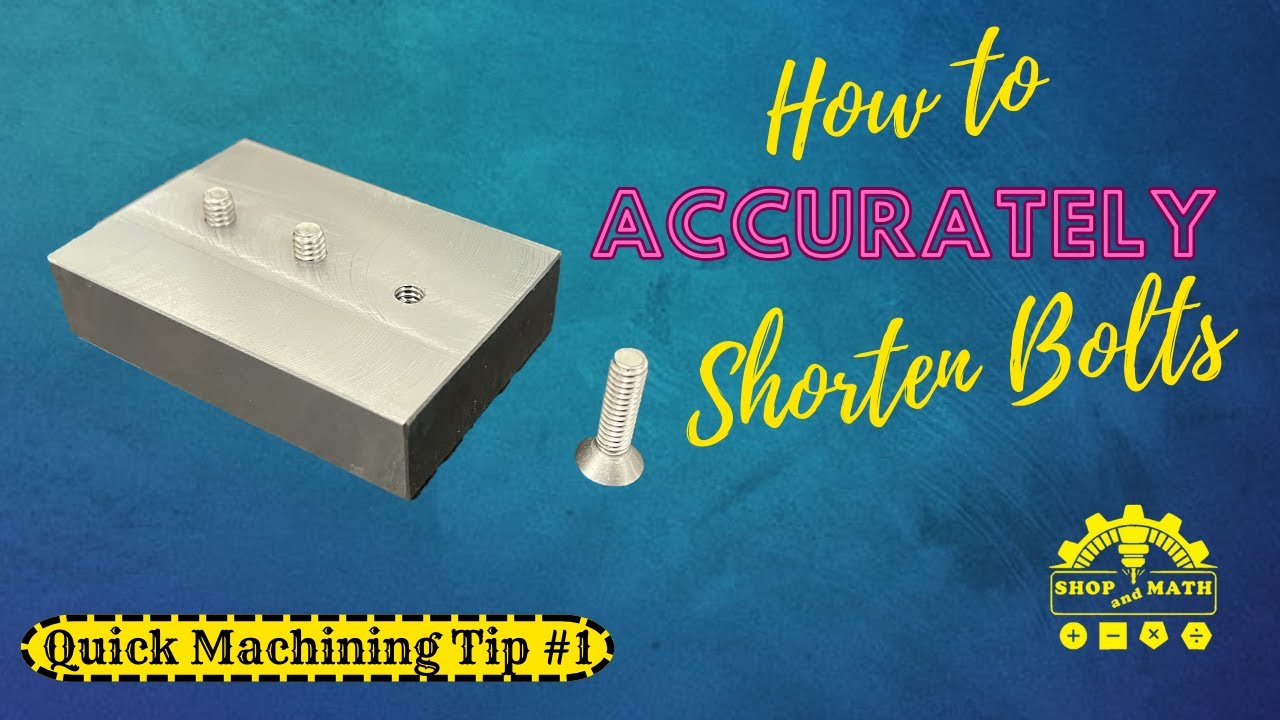 How to Accurately Shorten Bolts