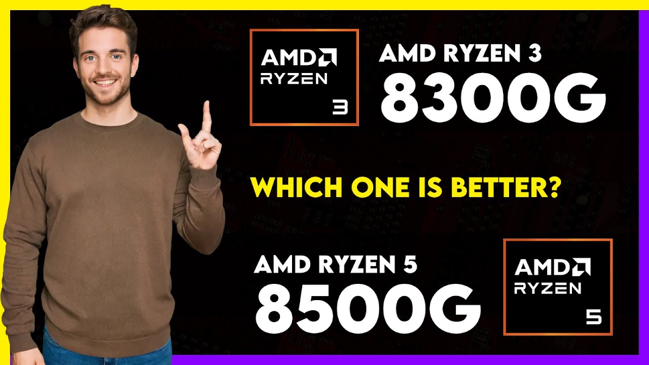 AMD Ryzen 3 8300G vs AMD Ryzen 5 8500G Comparison