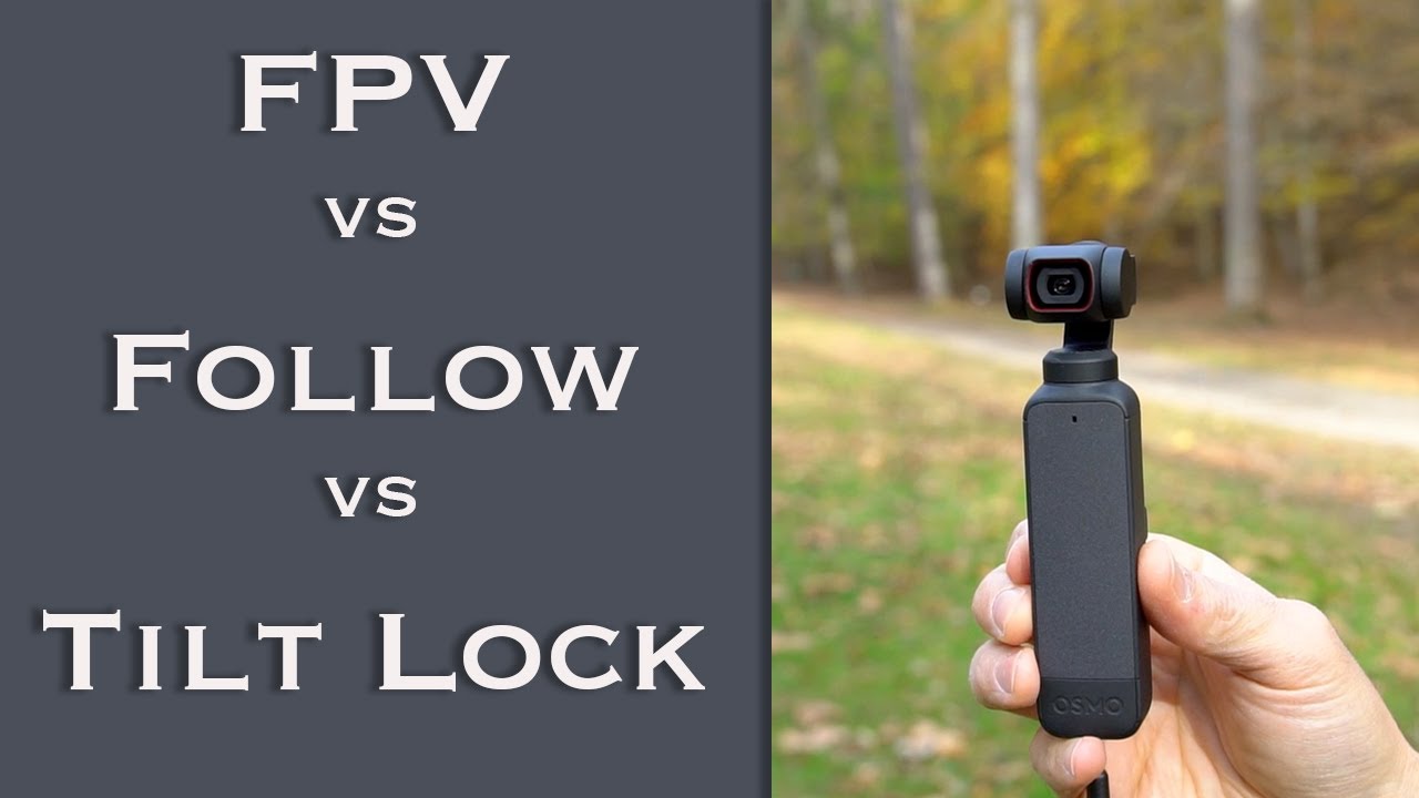DJI Pocket 2 | FPV vs Follow vs Tilt Lock Modes - With Video Examples