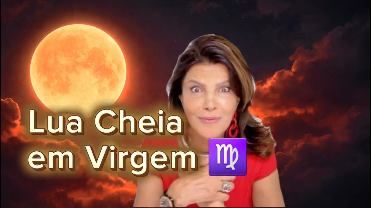 Lua Cheia 🌕 em Virgem ♍