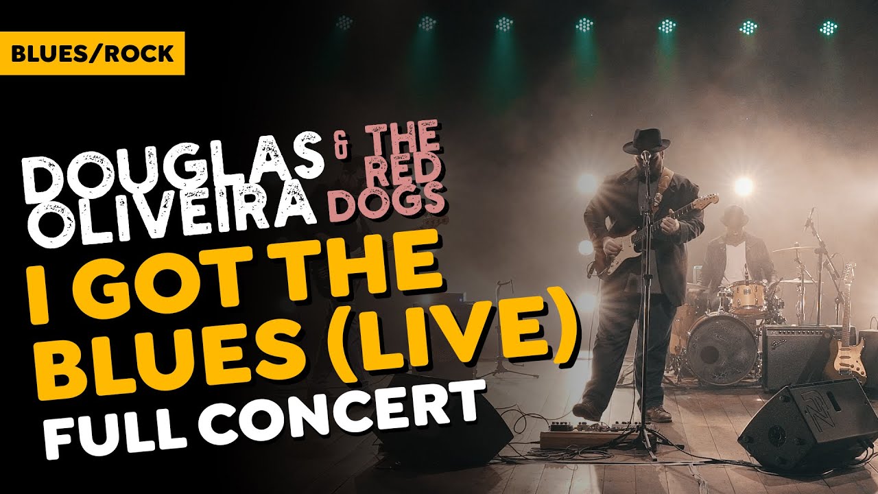 Douglas Oliveira & The Red Dogs - I Got The Blues LIVE (DVD Full Concert)