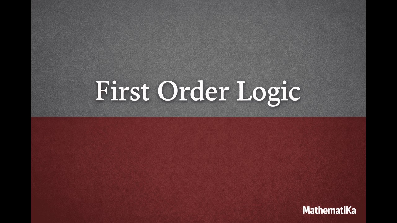 First Order Logic (Intuition)