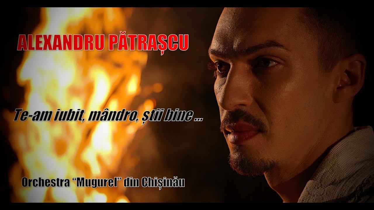NOU! ALEXANDRU PATRASCU - Te-am iubit, mandro, stii bine  - Orchestra Mugurel (Chisinau) - Official