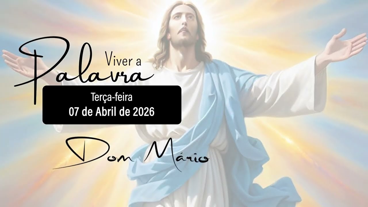 Evangelho de 07 de Abril