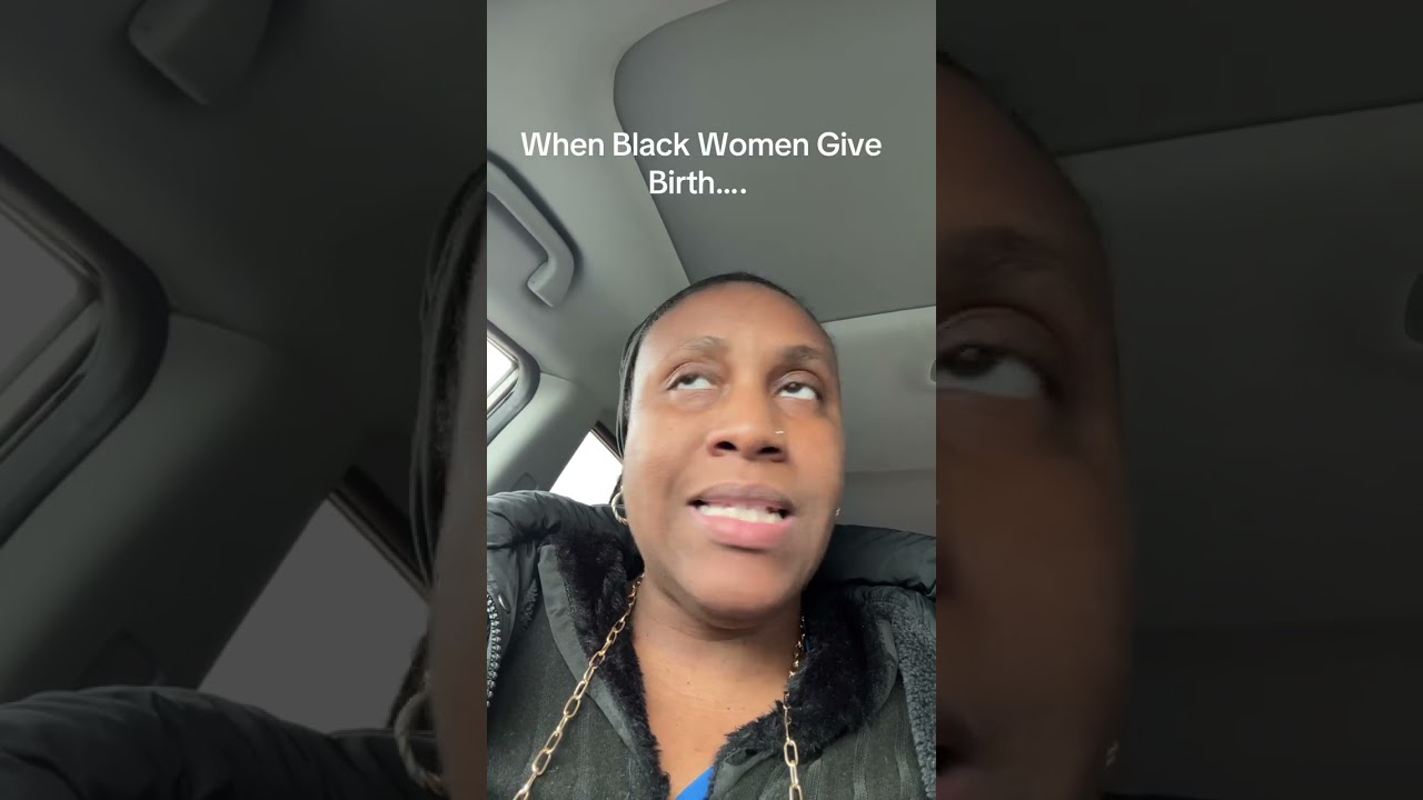 When Black Women Give Birth…..