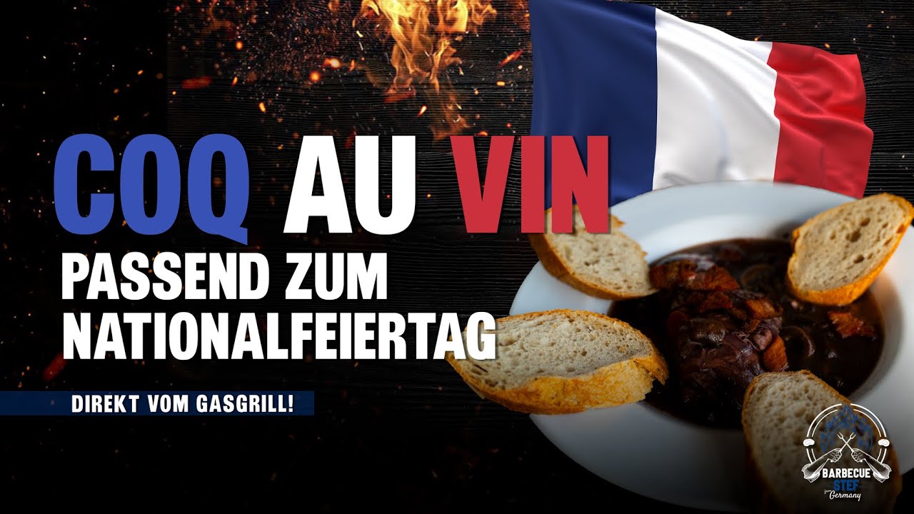 Vive la France! - 14. Juli Spezial: Coq au Vin vom Grill
