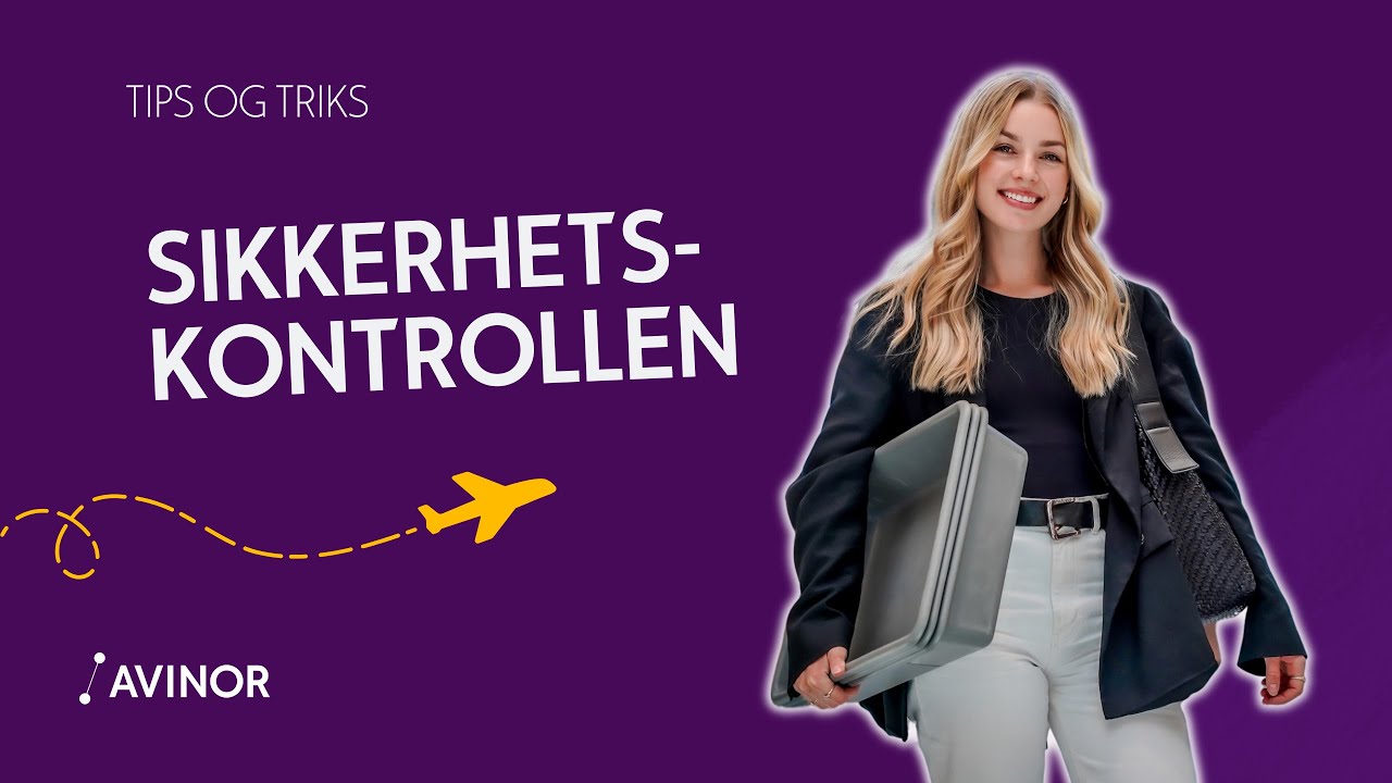Ylvas reisehacks: Sikkerhetskontrollen