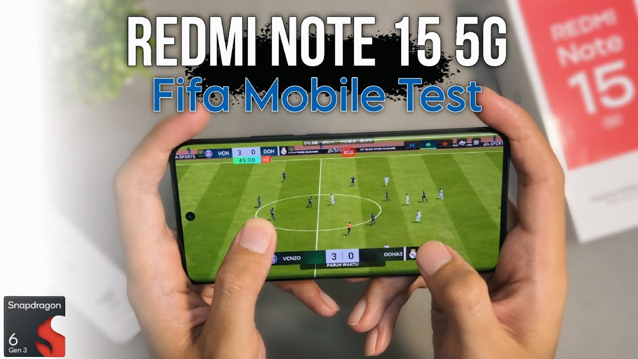 Redmi Note 15 5G Snapdragon 6 Gen 3 Fifa Mobile Gaming Test