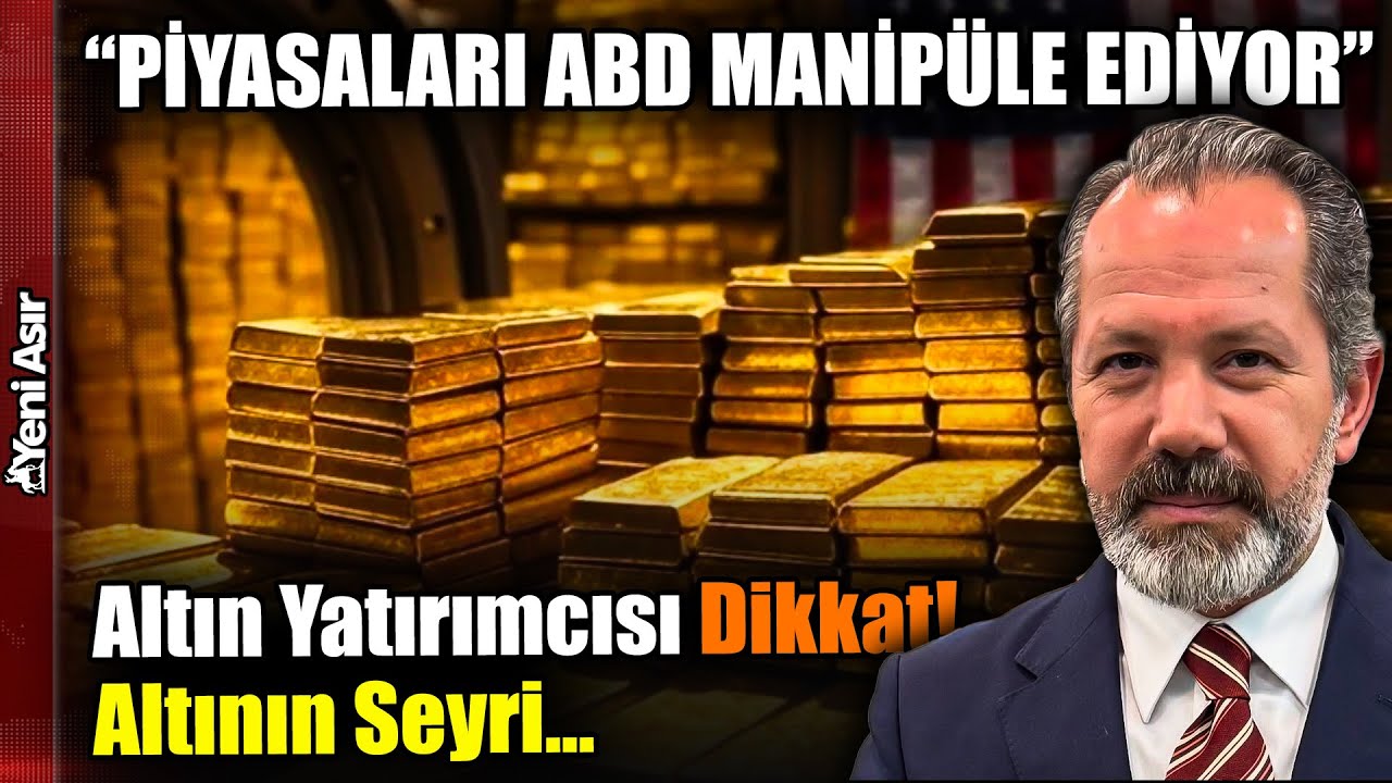 İslam Memiş'ten Altın Açıklaması! Yatırımcı Nelere Dikkat Etmeli? I Yeni Asır