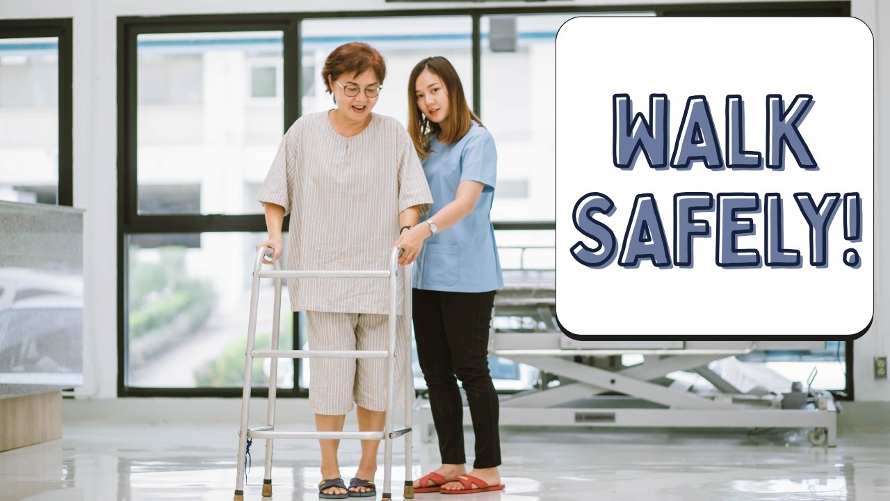 The Safest Way to Walk with A Walker; Including Non-Weight bearing