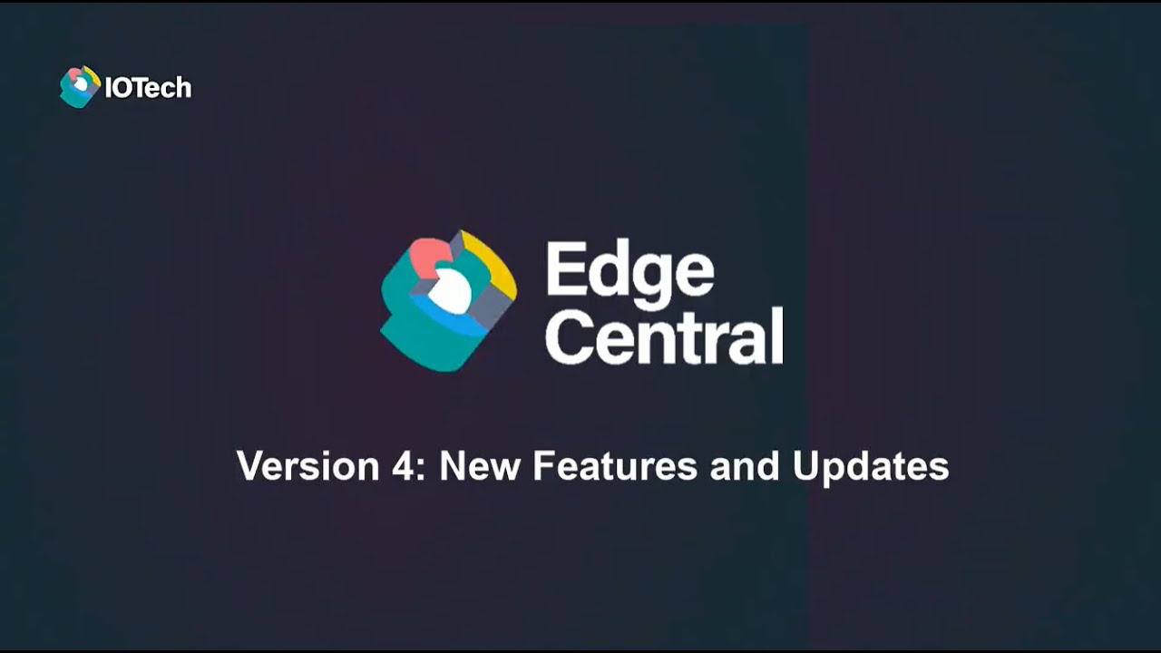 IOTech Edge Central 4.0 Overview