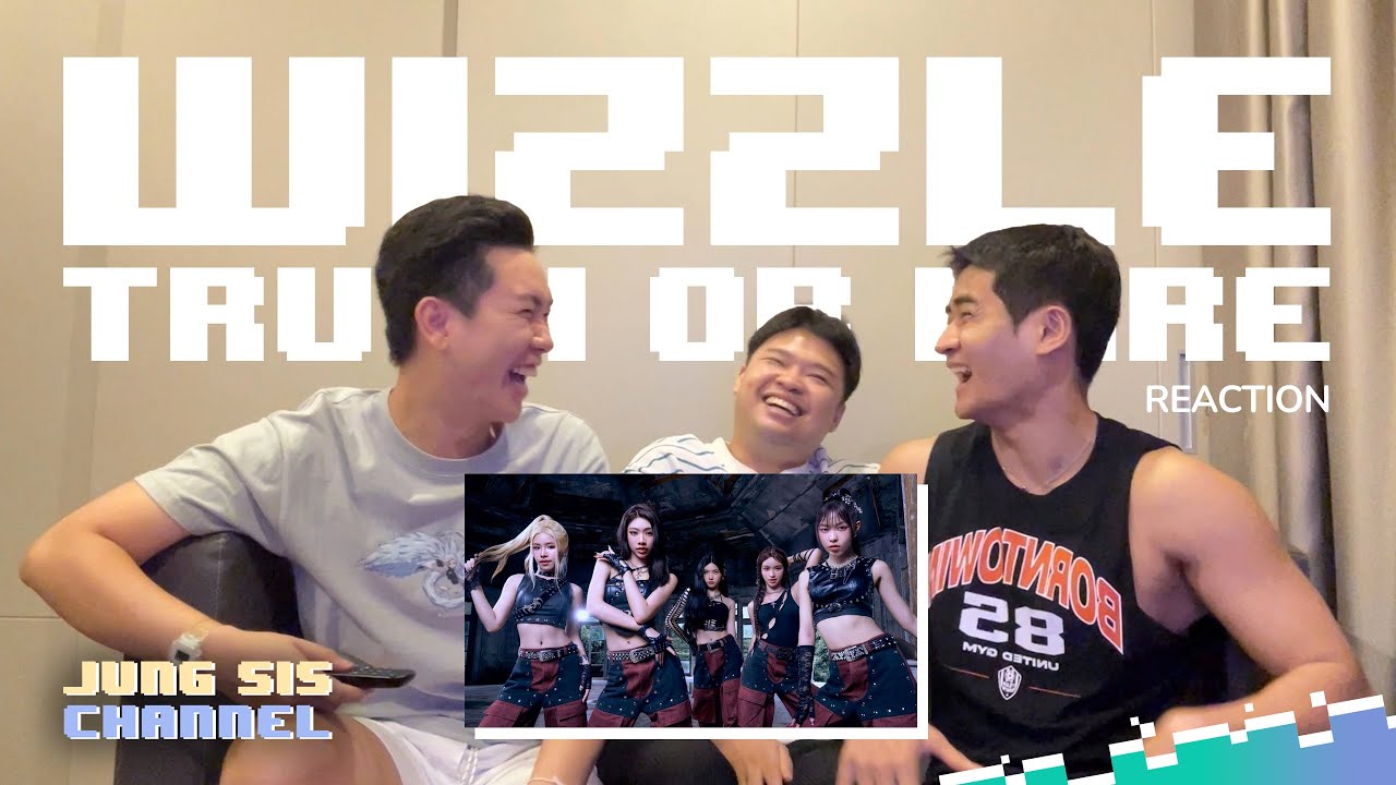 Wizzle - โอน้อยออก (Truth or Dare) & Performance เปิดตัวได้สวยไปได้อีก! [Reaction By #จองเวรซิส]