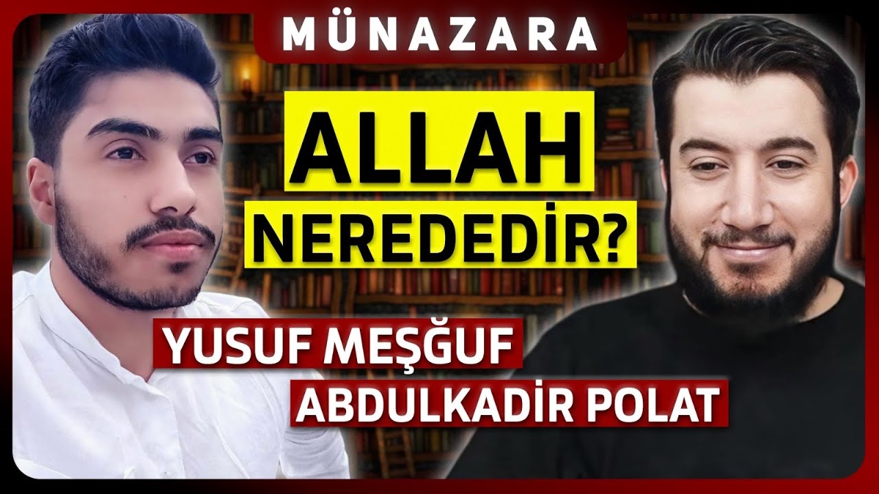 Allah Gökte midir? | Yusuf Meşğuf ile Abdulkadir Polat'ın İstiva Münazarası
