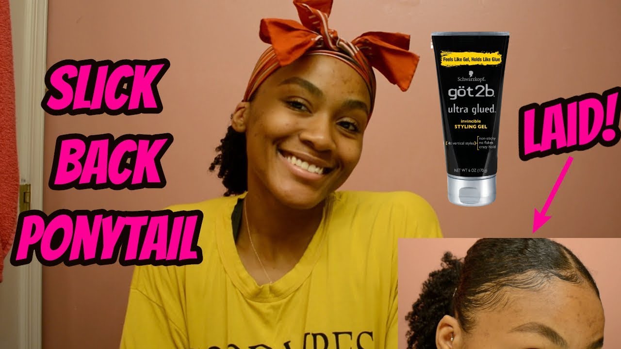 SLICK BACK PONYTAIL | SLAYED EDGES ft. Got2B Invincible Gel