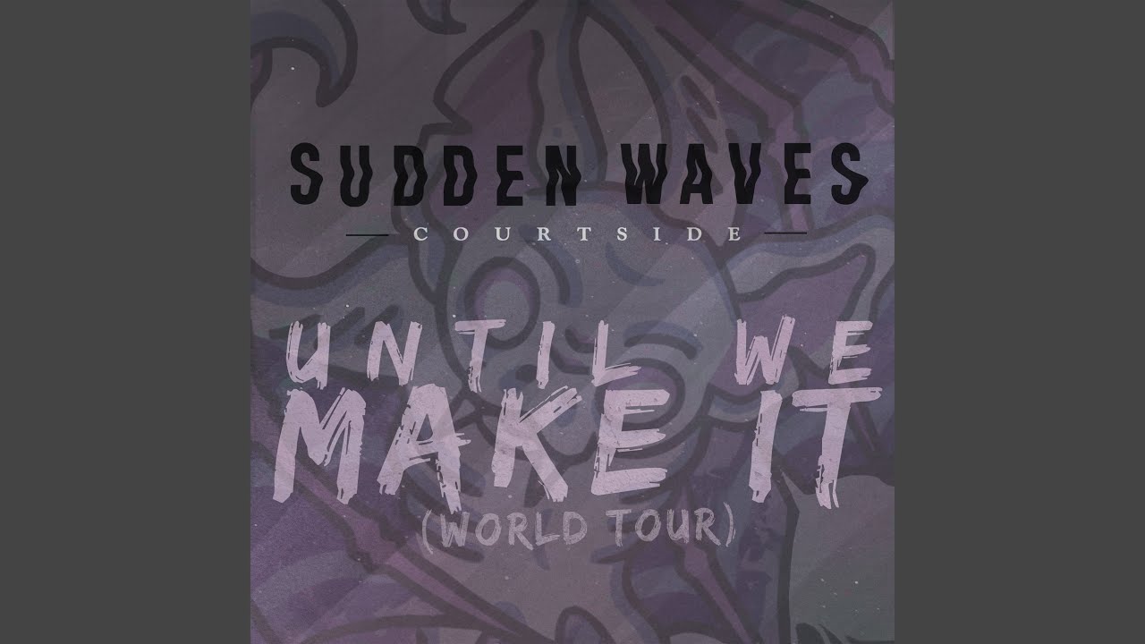 Until We Make It (World Tour)
