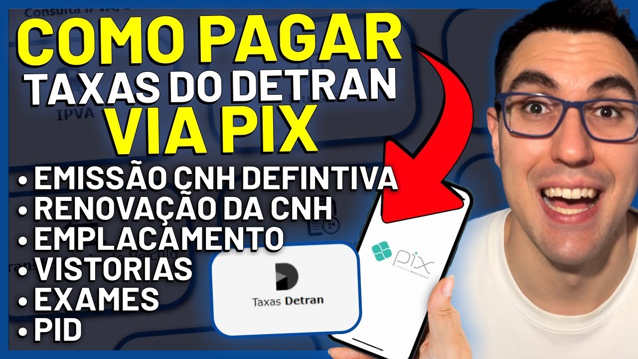 COMO PAGAR TAXAS DO DETRAN/SP VIA PIX: EMISSÃO CNH, RENOVAÇÃO, TRANSFERÊNCIA, EXAMES, EMPLACAMENTO