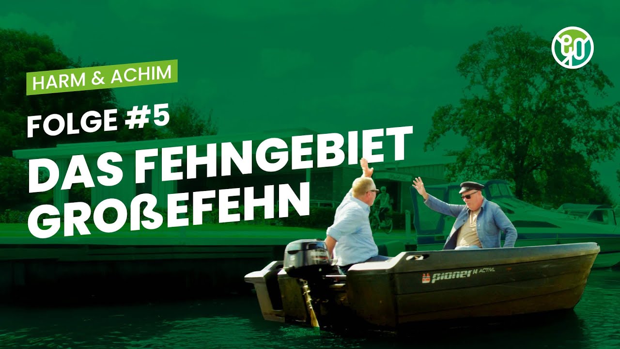 FOLGE #5: GRO&szlig;EFEHN ► HARM & ACHIM - QUER DURCHS GR&Uuml;NE OSTFRIESLAND