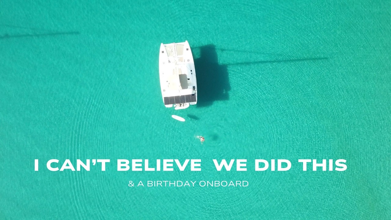 I Can't Believe We Did This | & A Birthday Onboard - Ep: 42