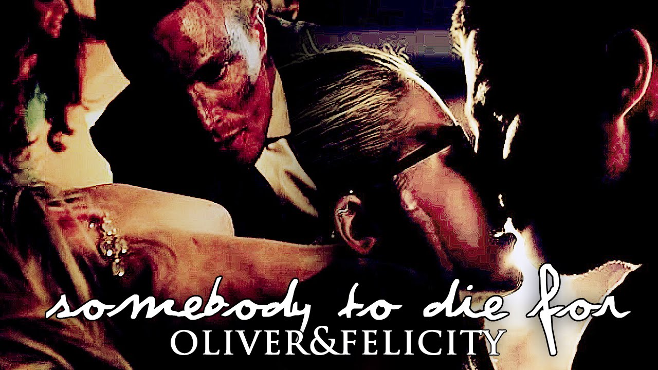 Oliver & Felicity | Somebody to Die For