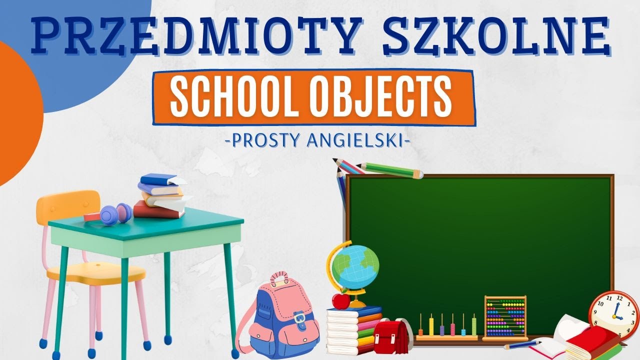 Przedmioty szkolne po angielsku I School objects in English