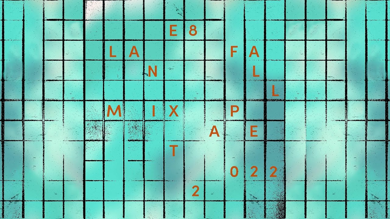 Lane 8 Fall 2022 Mixtape