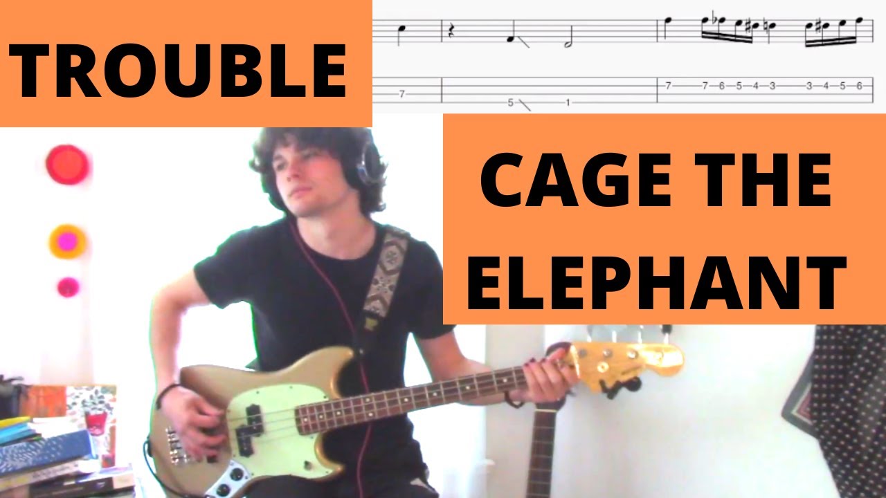 Cage The Elephant - Trouble (Bass Cover + Tab)