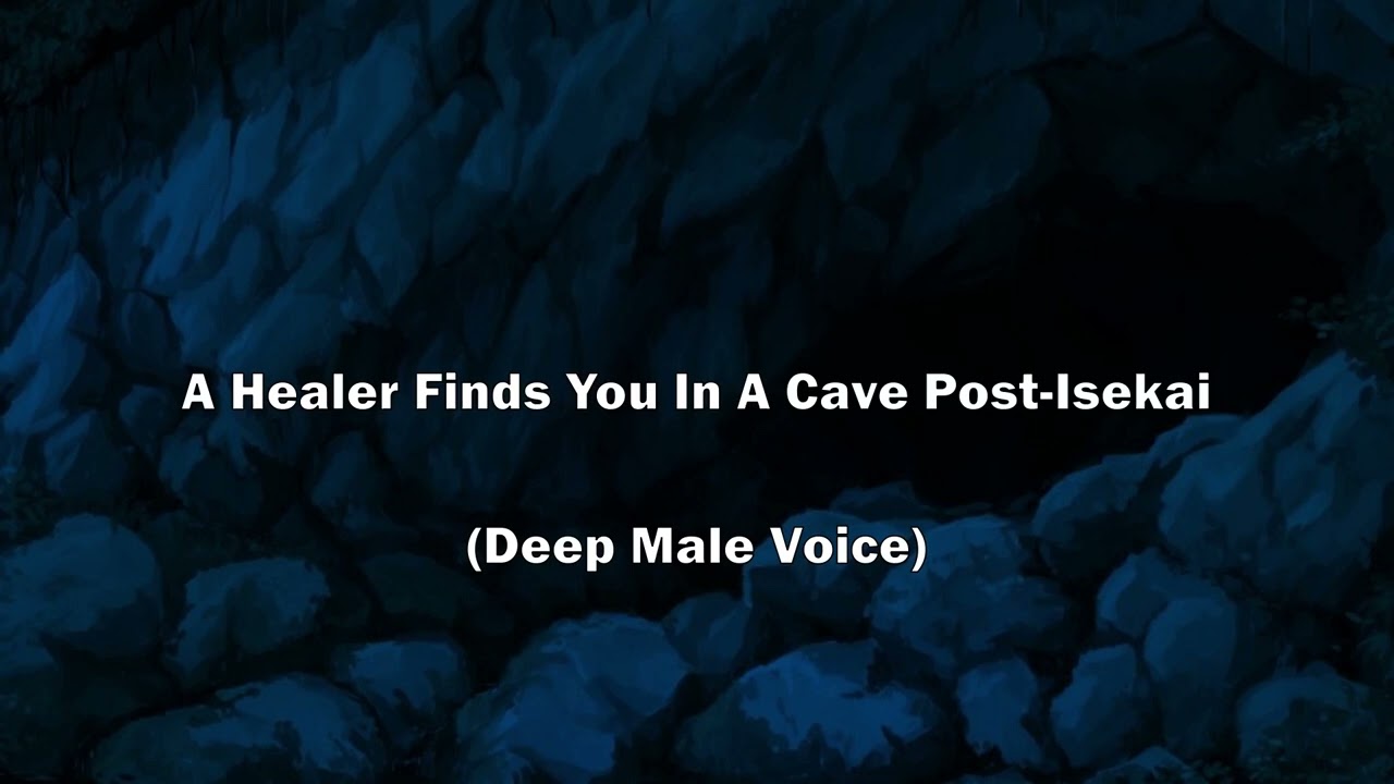 [M4A ASMR-RP] A Healer Finds You In A Cave Post-Isekai (Music, SFX)