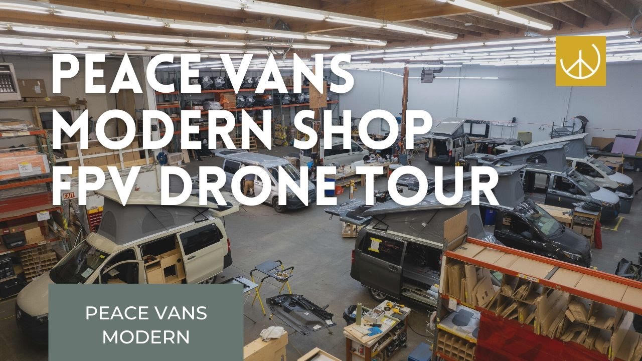 Peace Vans Modern Shop FPV Drone Tour