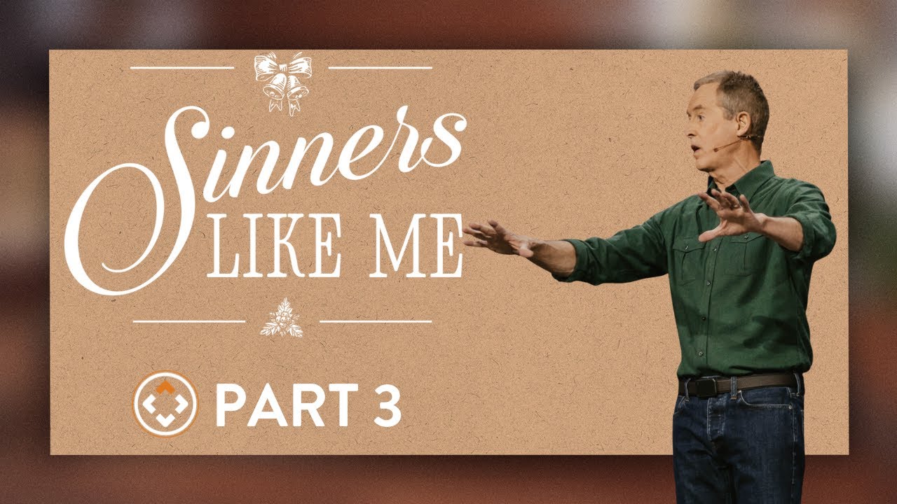 Sinners Like Me | Part 3 | Andy Stanley