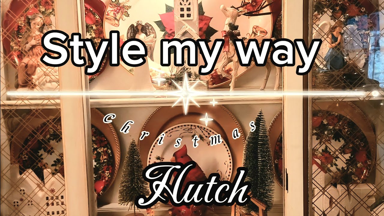Style my way: Christmas Hutch 🎄 