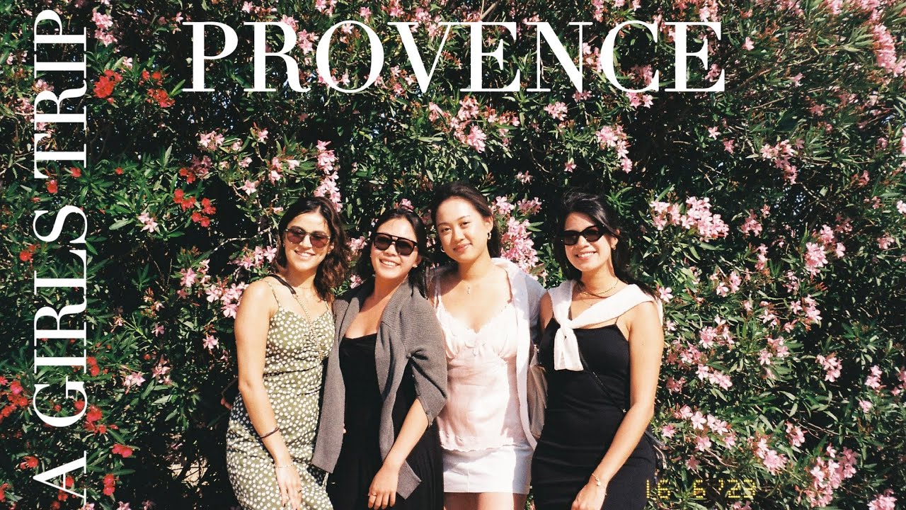 a girls trip in provence ☆*:.｡. .｡.:*☆