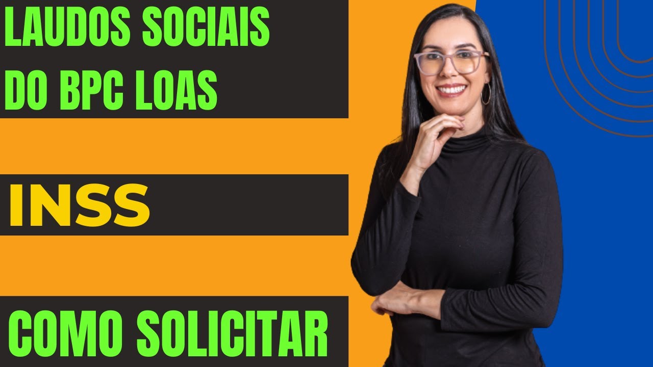 INSS disponibiliza laudos sociais do BPC LOAS SAIBA COMO SOLICITAR