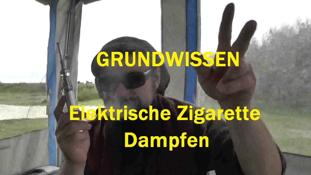 Die elektrische Zigarette dampfen - Grundlagen f&uuml;r Einsteiger 2016  e-zigarette e- rauchen