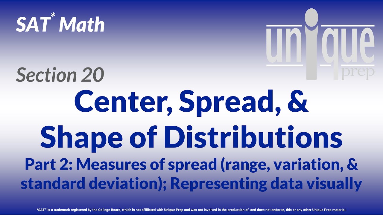 SAT Math 20: Center, Spread, & Shape of Distributions Part 2 (20.2 & 20.3)