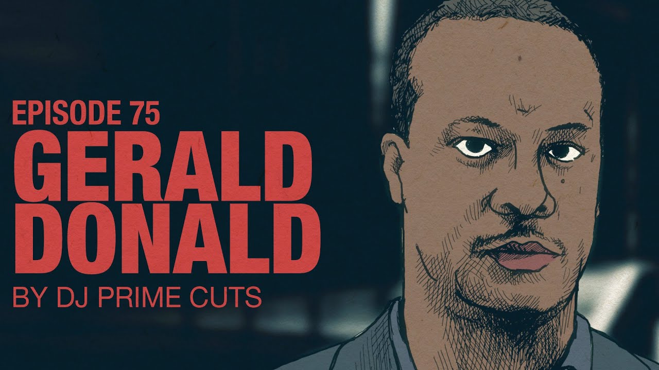 Dj Prime Cuts on Gerald Donald | Accolades Ep 75