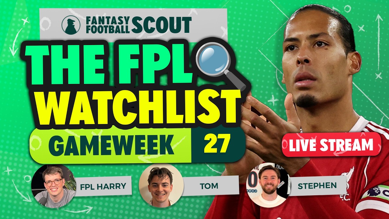 THE FPL WATCHLIST GW27  🔍 | VAN DIJK, RAYAN, EKITIKE! | Fantasy Premier League Tips 2025/26