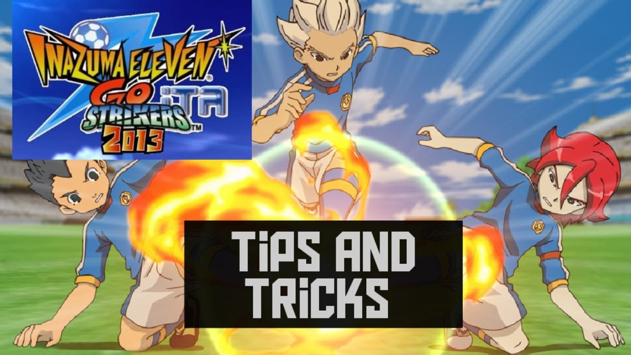 INAZUMA ELEVEN GO STRIKERS 2013 - Tips and Tricks / How to Play [Dolphin/Android/PC]