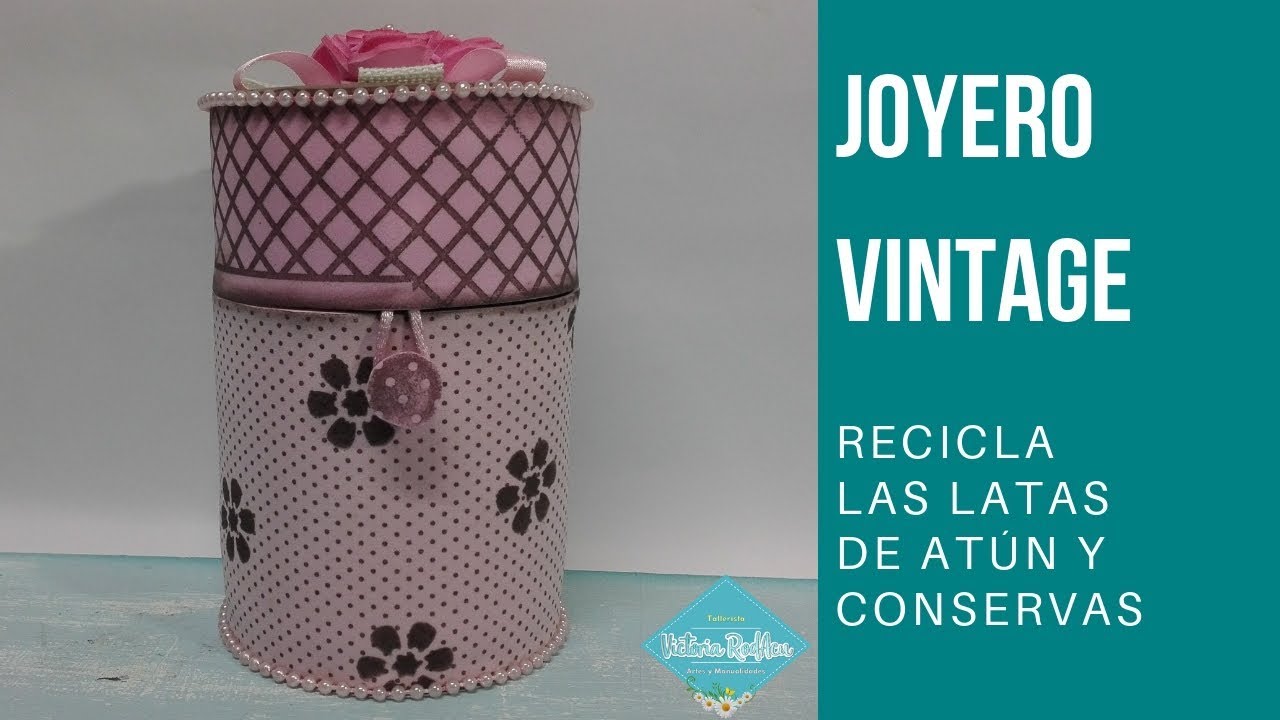 Como hacer un JOYERO con 2 LATAS y FOAMI