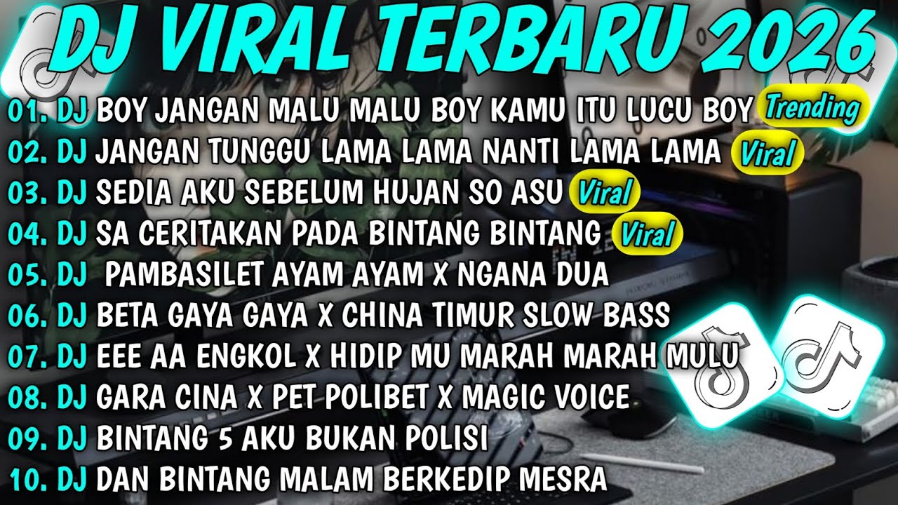 DJ TIKTOK TERBARU 2026-🎵DJ BOY MALU MALU BOY 🎵DJ JAUH KO PERGI-SA CERITAKAN PADA BINTANG  FULL ALBUM