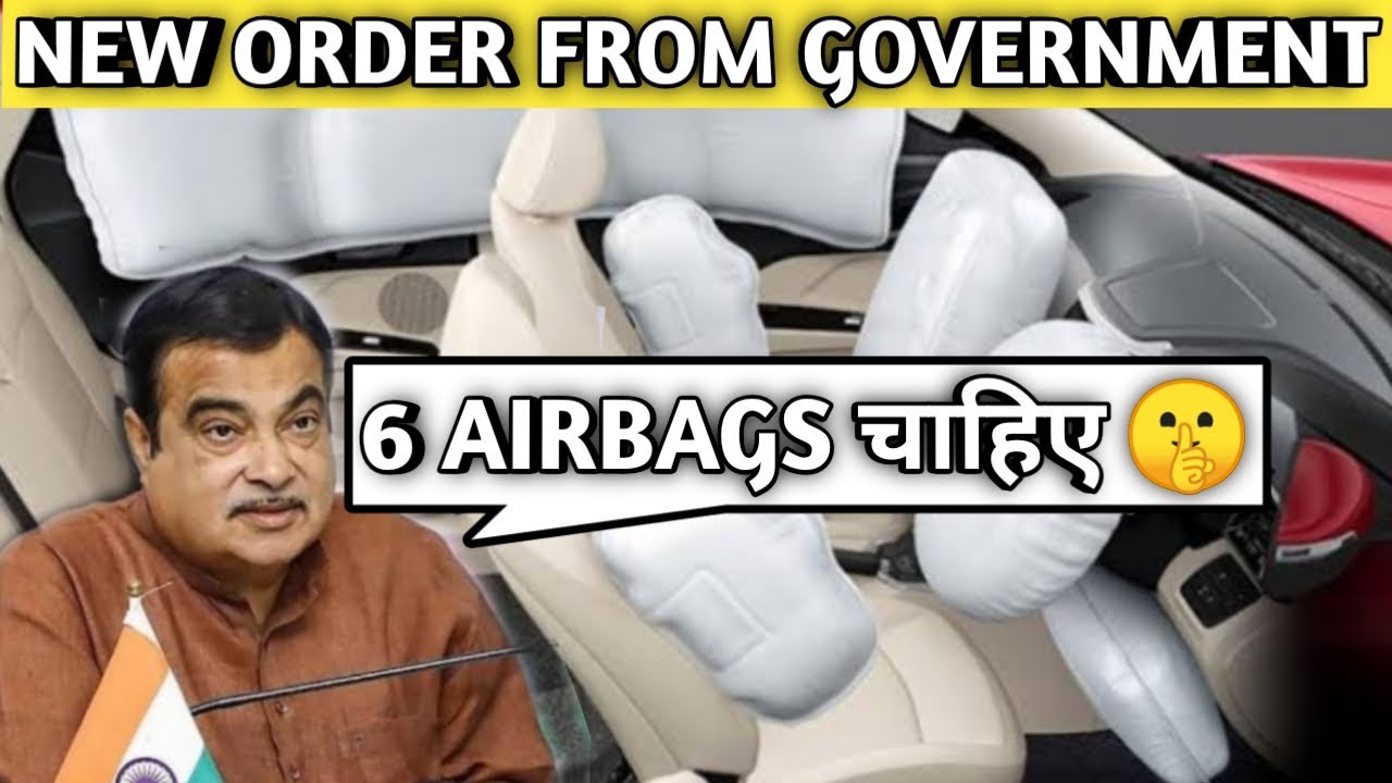6 Airbags will be Mandatory In Every Car In India From October 2023
