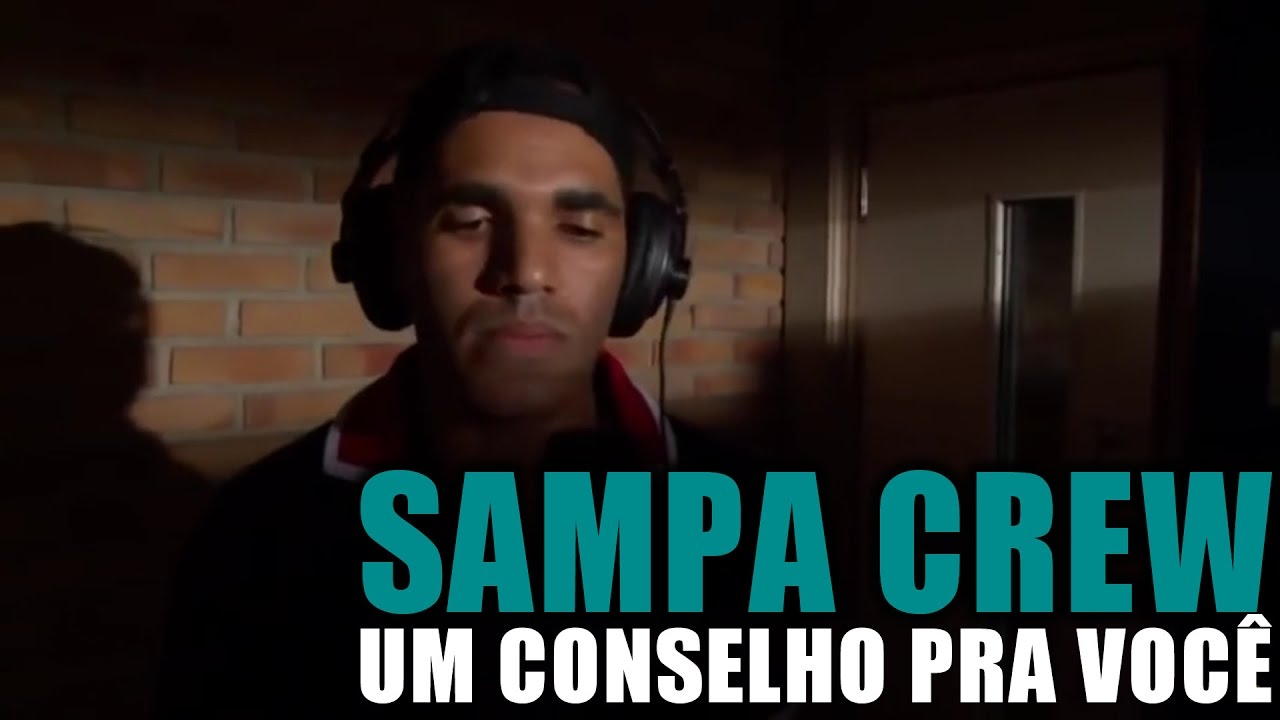 SAMPA CREW - UM CONSELHO PRA VOCÊ (DVD DE CORPO E ALMA)