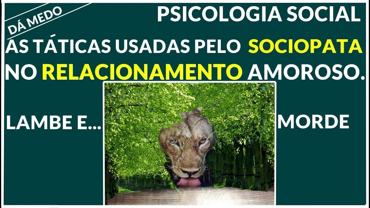 O COMPORTAMENTO DO SOCIOPATA NO RELACIONAMENTO AMOROSO- PSICOLOGIA SOCIAL