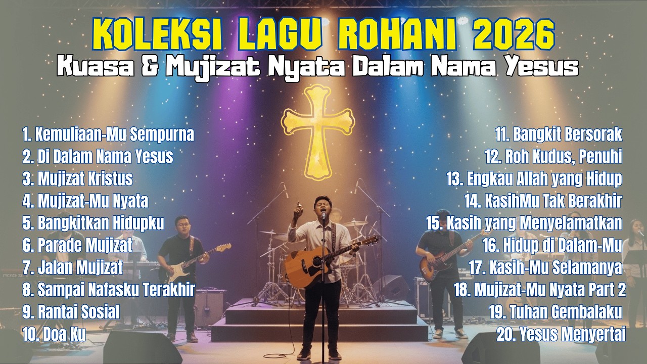 Koleksi Lagu Rohani 2026 | Kuasa & Mujizat Nyata Dalam Nama Yesus | Lagu Rohani Kristen Terbaru 2026