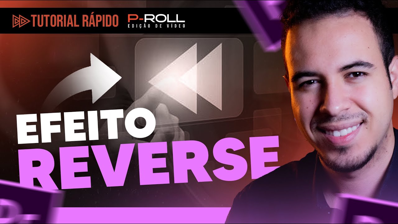 EFEITO REVERSE: V&iacute;deo de tr&aacute;s para frente no ADOBE PREMIERE