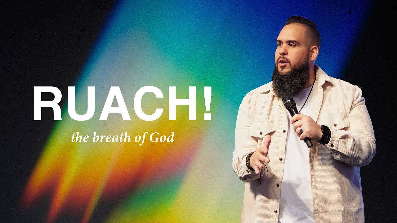 Ruach! What the Bible says about the breath of God | Guest Speaker - Matt Kusak