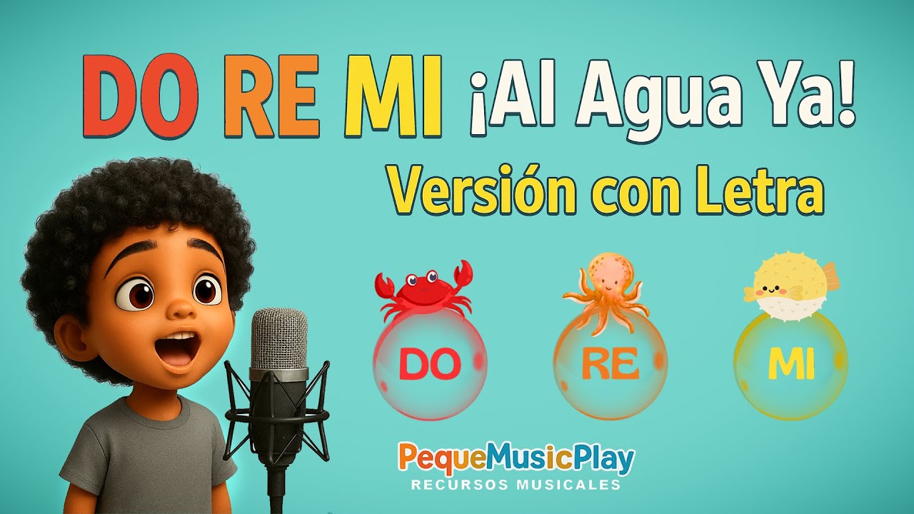Canta y toca: Do Re Mi, ¡Al Agua Ya! – Karaoke para aprender las notas Do Re y Mi