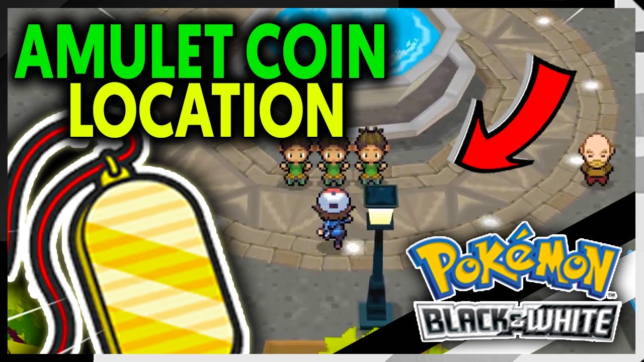 WHERE TO FIND THE AMULET COIN ON POKEMON BLACK AND WHITE