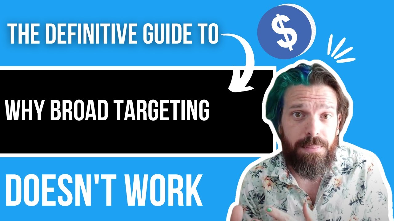 The DEFINITIVE GUIDE to Why Broad Targeting DOESN'T WORK