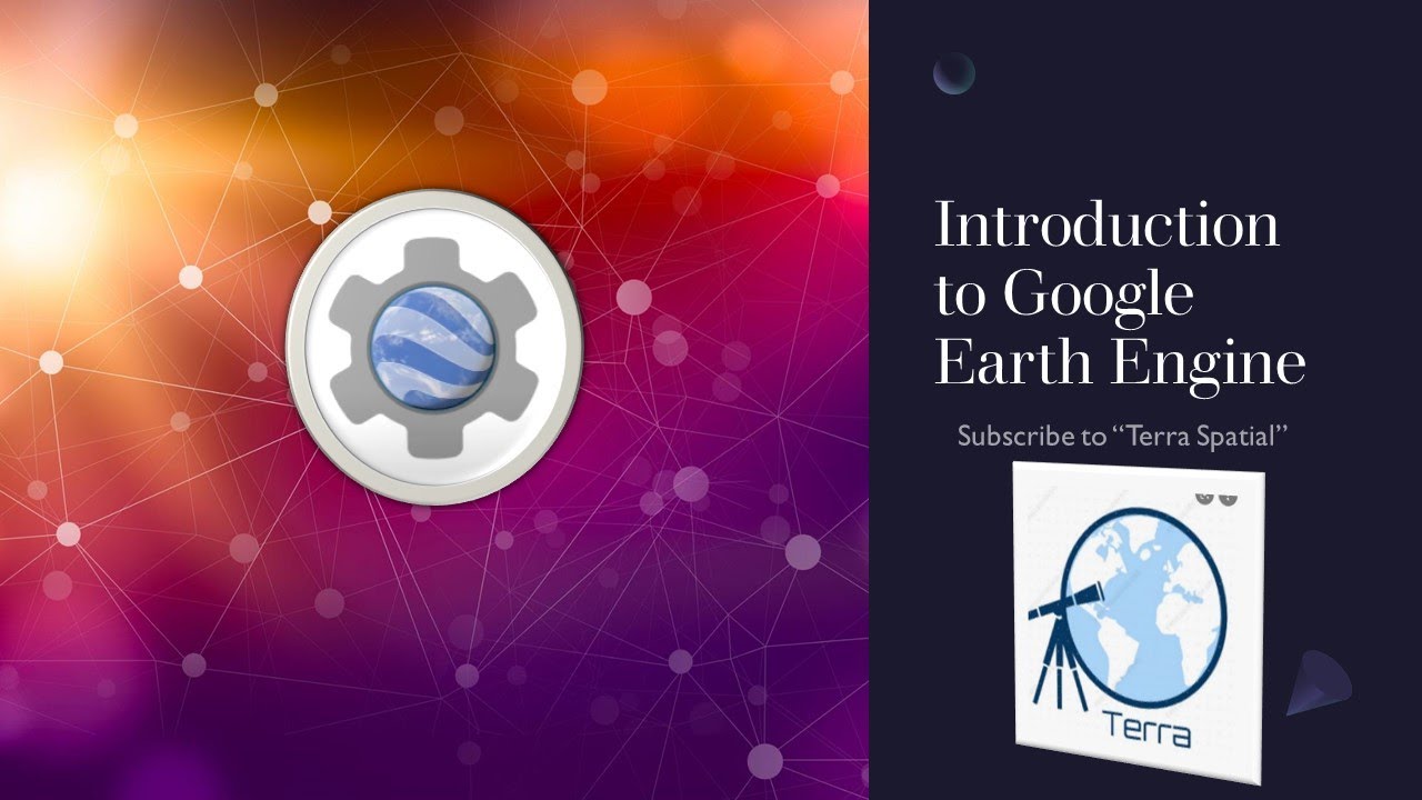 Introduction to Google Earth Engine (GEE)