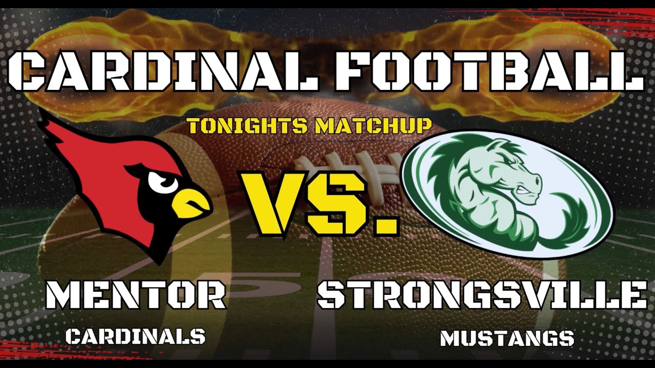 Mentor Cardinals vs. Strongsville Mustangs Oct 18, 2024 7pm